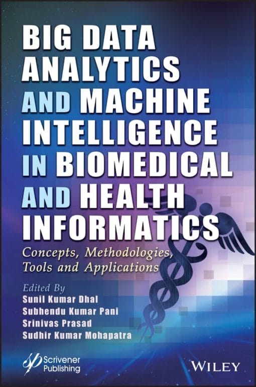Big Data Analytics And Machine Intelligence In Biomedical And Health Informatics: Concepts, Methodologies, Tools And Applications (EPUB)