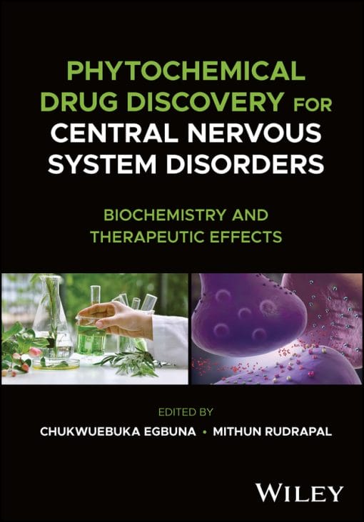 Phytochemical Drug Discovery For Central Nervous System Disorders: Biochemistry And Therapeutic Effects (PDF)