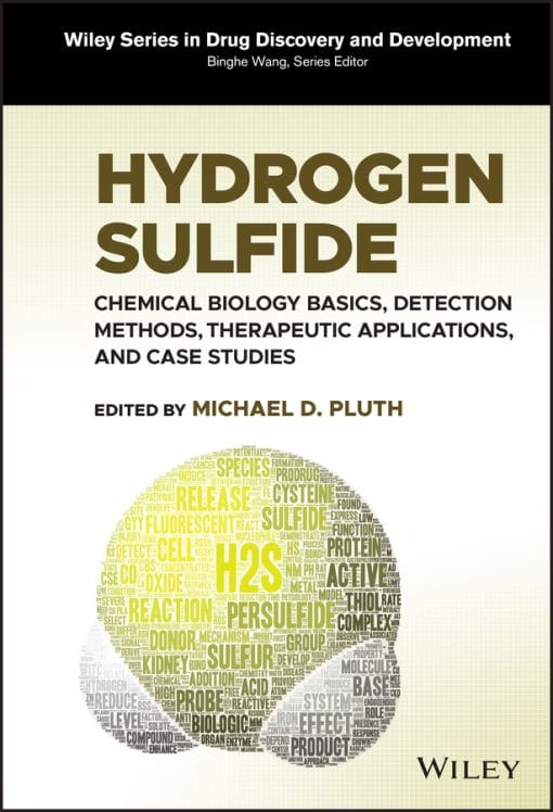 Hydrogen Sulfide: Chemical Biology Basics, Detection Methods, Therapeutic Applications, And Case Studies (PDF)