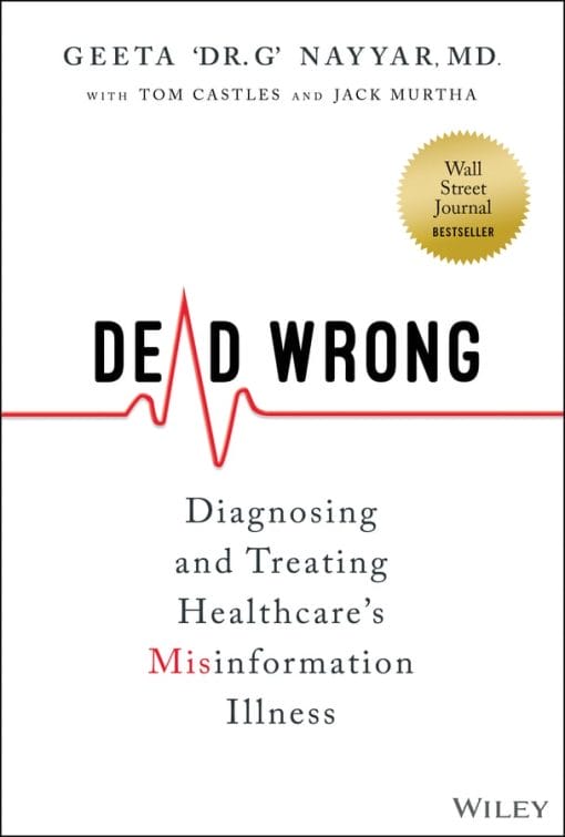 Dead Wrong: Diagnosing And Treating Healthcare’s Misinformation Illness (PDF)