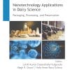 Nanotechnology Applications In Dairy Science: Packaging, Processing, And Preservation (PDF)