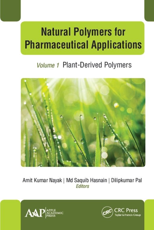 Natural Polymers For Pharmaceutical Applications, Volume 1: Plant-Derived Polymers (PDF)