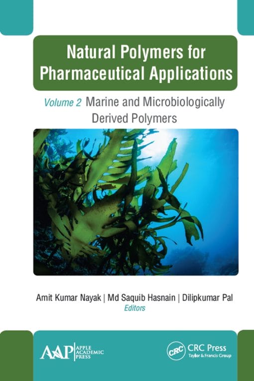 Natural Polymers For Pharmaceutical Applications, Volume 2: Marine- And Microbiologically Derived Polymers (EPUB)