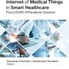 Internet Of Medical Things In Smart Healthcare: Post-COVID-19 Pandemic Scenario (EPUB)
