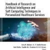 Handbook Of Research On Artificial Intelligence And Soft Computing Techniques In Personalized Healthcare Services (EPUB)