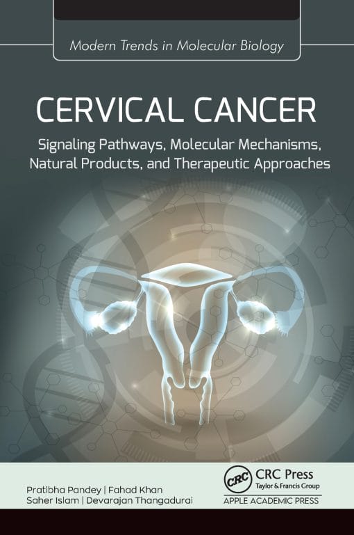 Cervical Cancer: Signaling Pathways, Molecular Mechanisms, Natural Products, And Therapeutic Approaches (EPUB)