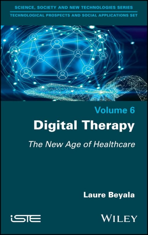 Digital Therapy: The New Age Of Healthcare, Volume 6 (EPUB)