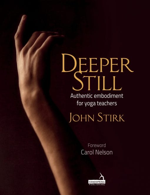 Deeper Still: Authentic Embodiment For Yoga Teachers (EPUB)