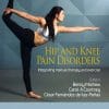 Hip And Knee Pain Disorders: An Evidence-Informed And Clinical-Based Approach Integrating Manual Therapy And Exercise (EPUB)
