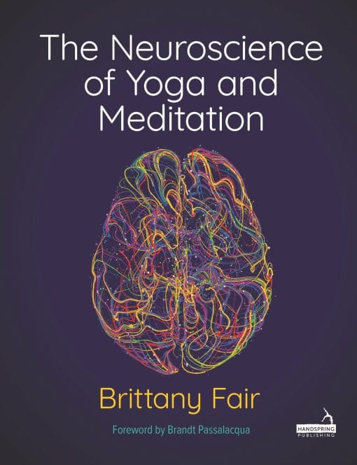 The Neuroscience Of Yoga And Meditation (EPUB)