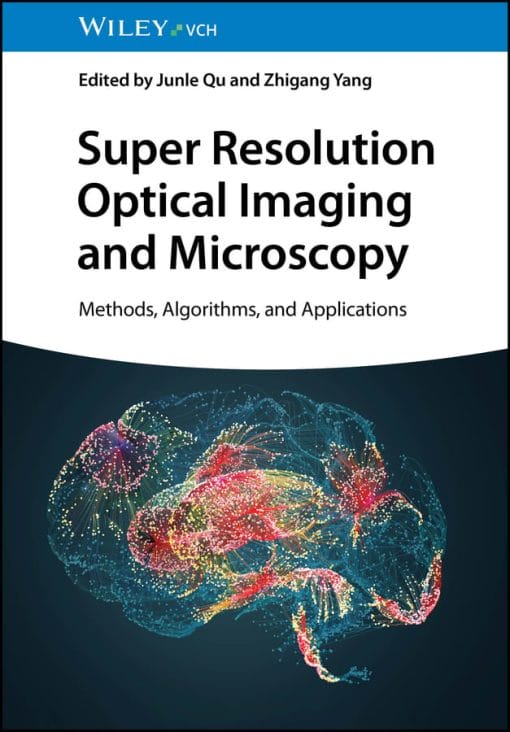 Super Resolution Optical Imaging And Microscopy: Methods, Algorithms, And Applications (EPUB)