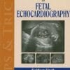 Tips & Tricks in Fetal Echocardiography 1st Edition (PDF)