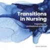 Transitions In Nursing : Preparing For Professional Practice, 6th Edition (True PDF)