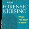 Fast Facts About Forensic Nursing: What You Need To Know (PDF)