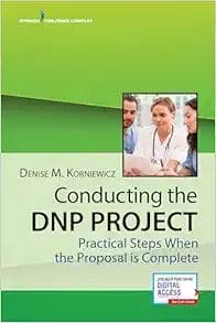 Conducting The DNP Project: Practical Steps When The Proposal Is Complete (EPUB)