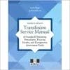 Transfusion Service Manual Of Standard Operating Procedures, Training Guides, And Competence Assessment Tools, 3rd Edition (PDF)