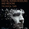 Digital Human Modeling And Medicine: The Digital Twin (PDF)