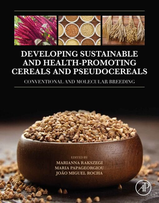 Developing Sustainable And Health-Promoting Cereals And Pseudocereals: Conventional And Molecular Breeding (EPUB)