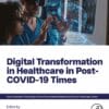 Digital Transformation In Healthcare In Post-COVID-19 Times (PDF)