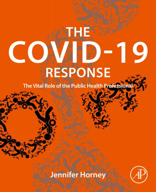 The COVID-19 Response: The Vital Role Of The Public Health Professional (EPUB)