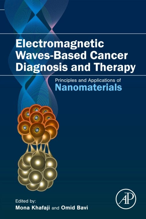 Electromagnetic Waves-Based Cancer Diagnosis And Therapy: Principles And Applications Of Nanomaterials (EPUB)