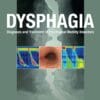 Dysphagia: Diagnosis And Treatment Of Esophageal Motility Disorders (EPUB)