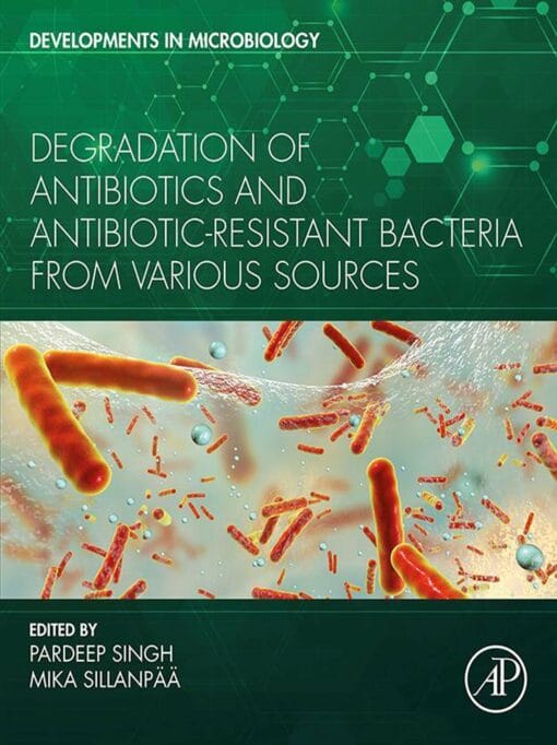 Degradation Of Antibiotics And Antibiotic-Resistant Bacteria From Various Sources (EPUB)