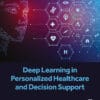 Deep Learning In Personalized Healthcare And Decision Support (PDF)