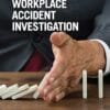 A Practical Guide to Effective Workplace Accident Investigation 1st Edition (PDF)