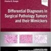 Differential Diagnoses In Surgical Pathology Tumors And Their Mimickers: A Volume In The Foundations In Diagnostic Pathology Series (PDF)