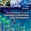 A Comprehensive Guide To Toxicology In Nonclinical Drug Development, 3rd Edition (PDF)