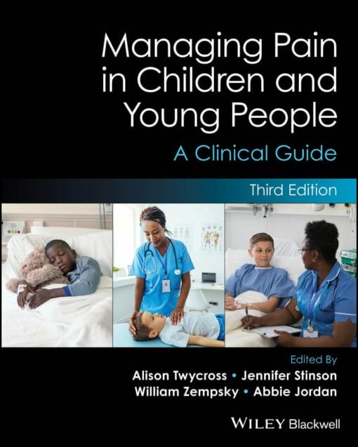 Managing Pain In Children And Young People: A Clinical Guide, 3rd Edition (PDF)