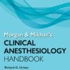 Morgan And Mikhail’s Clinical Anesthesiology Handbook (EPUB)