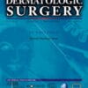 Dermatologic Surgery: Volume 49 (1 – 12) 2023 PDF