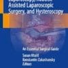 Atlas Of Gynecologic Laparoscopy, Robotic-Assisted Laparoscopic Surgery, And Hysteroscopy: An Essential Surgical Guide (PDF)