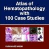 Atlas Of Hematopathology With 100 Case Studies (PDF)