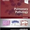 Pulmonary Pathology (Foundations In Diagnostic Pathology), 3rd Edition (EPUB + Converted PDF)