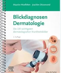 Blickdiagnosen Dermatologie: Die 135 Wichtigsten Dermatologischen Krankheitsbilder (German Edition), 2nd Edition (PDF)