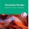 Chronische Wunden: Diagnostik – Therapie – Versorgung (German Edition), 2nd Edition (PDF)