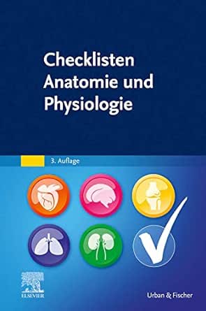 Checklisten Anatomie Und Physiologie, 3rd Edition (German Edition) (PDF)