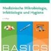 BASICS Medizinische Mikrobiologie Infektiologie Und Hygiene, 6th Edition (German Edition) (PDF)