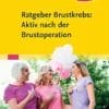 Ratgeber Brustkrebs: Aktiv Nach Der Brustoperation (German Edition) (PDF)