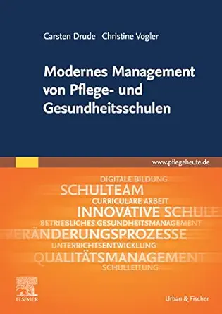 Modernes Management Von Pflege Und Gesundheitsschulen (German Edition) (PDF)