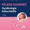 Pflege Konkret Gynäkologie Geburtshilfe, 7th Edition (German Edition) (PDF)
