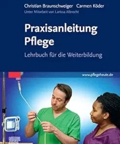 Praxisanleitung Pflege: Lehrbuch Für Die Weiterbildung (German Edition) (PDF)