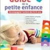Guide De La Petite Enfance: Accompagner L’enfant De 0 À 6 Ans, 5th Edition (French Edition) (PDF)