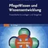 PflegeWissen Und Wissensentwicklung: Theoretische Grundlagen Und Vorgehen (German Edition), 10th Edition (PDF)