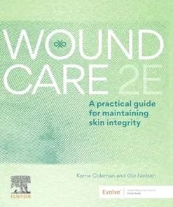 Wound Care: A Practical Guide For Maintaining Skin Integrity, 2nd Edition (PDF)