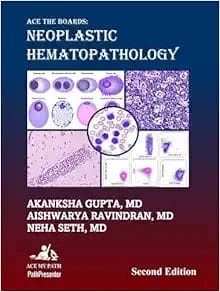 Ace The Boards: Neoplastic Hematopathology (Ace My Path), 2nd Edition (PDF)