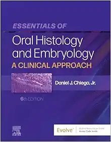 Essentials Of Oral Histology And Embryology: A Clinical Approach, 6th Edition (PDF)